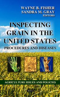 Cover image for Inspecting Grain in the United States: Procedures & Diseases