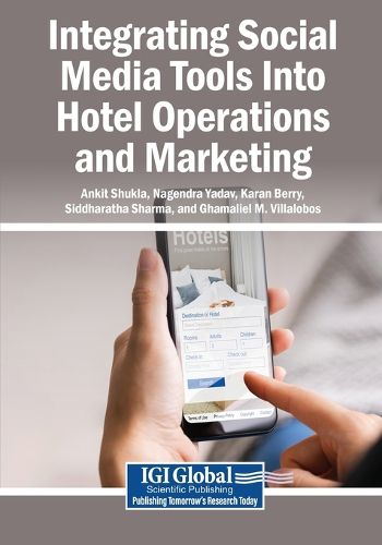Cover image for Integrating Social Media Tools Into Hotel Operations and Marketing