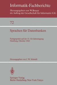 Cover image for Sprachen fur Datenbanken: Fachgesprach auf der 13. Gi-Jahrestagung Hamburg, 3. - 7. Oktober, 1983