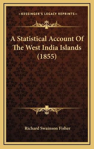 A Statistical Account of the West India Islands (1855)