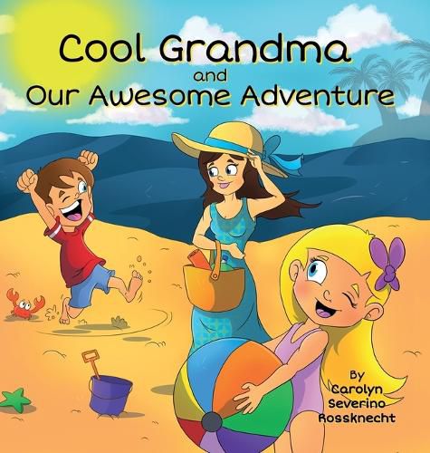 Cover image for Cool Grandma and Our Awesome Adventure