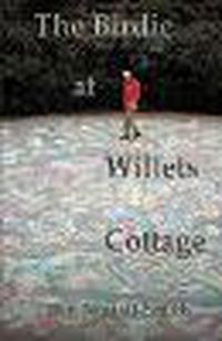 Cover image for The Birdie at Willets Cottage