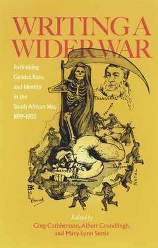 Cover image for Writing a Wider War: Rethinking Gender, Race, and Identity in the South African War, 1899-1902