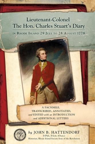 Cover image for Lieutenant-Colonel the Hon. Charles Stuart's Diary in Rhode Island
