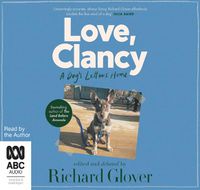 Cover image for Love, Clancy: A Dog's Letters Home