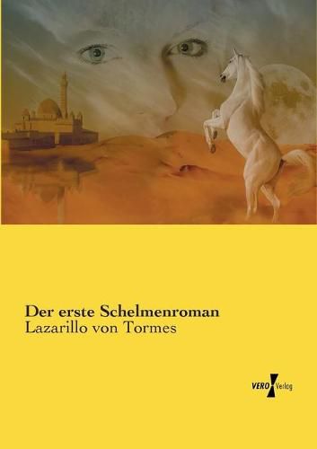 Cover image for Der erste Schelmenroman: Lazarillo von Tormes