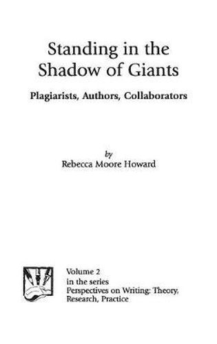 Standing in the Shadow of Giants: Plagiarists, Authors, Collaborators