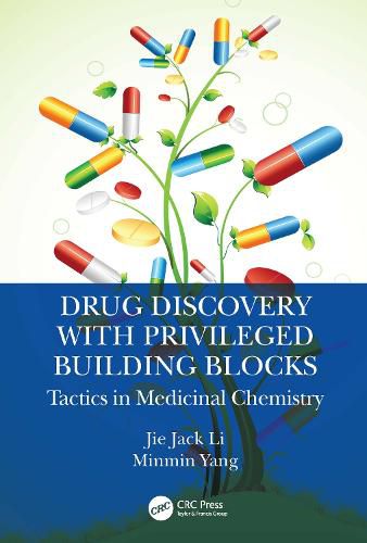 Cover image for Drug Discovery with Privileged Building Blocks: Tactics in Medicinal Chemistry