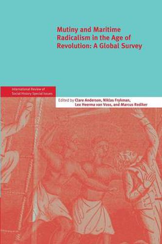 Cover image for Mutiny and Maritime Radicalism in the Age of Revolution: A Global Survey