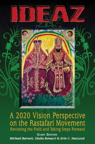 Ideaz. Issue 15, 2020: A 2020 Vision Perspective on the Rastafari Movement Revisiting the Field & Taking Steps Forward