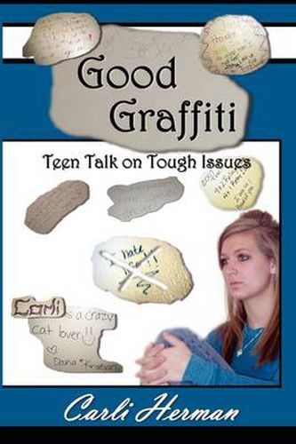 Cover image for Good Graffiti Teen Talk on Tough Issues