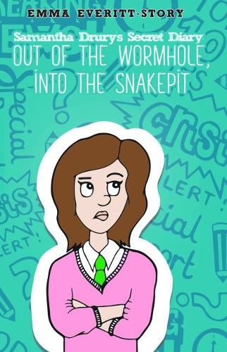 Cover image for Samantha Drury's Secret Diary:: Out of the Wormhole, into the Snakepit