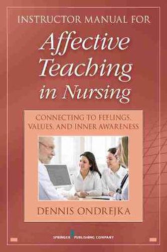 Cover image for Affective Teaching in Nursing: Connecting to Feelings, Values and Inner Awareness