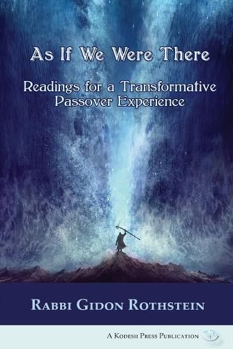 Cover image for As If We Were There: Readings for a Transformative Passover Experience