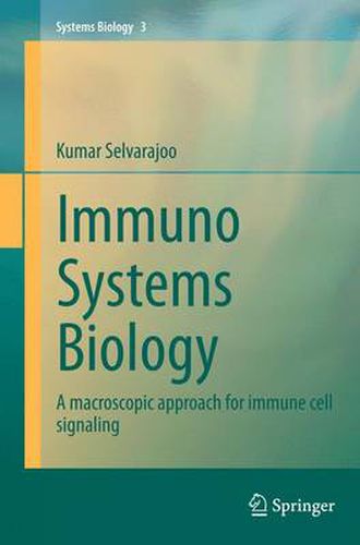 Cover image for Immuno Systems Biology: A macroscopic approach for immune cell signaling