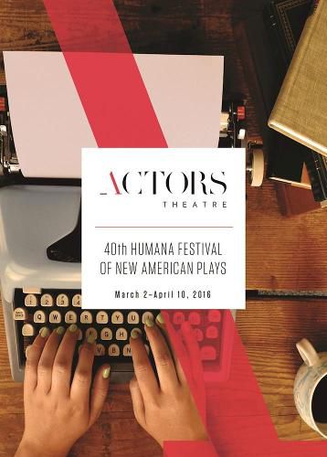 Cover image for Humana Festival 2016: The Complete Plays