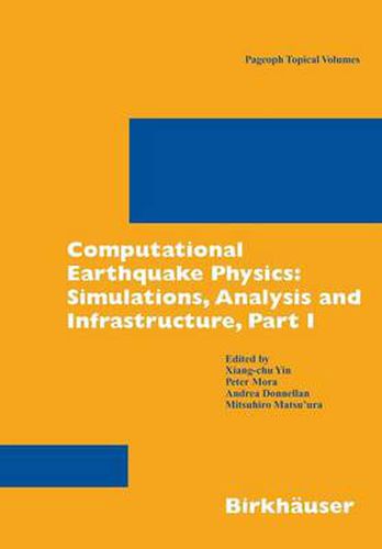 Cover image for Computational Earthquake Physics: Simulations, Analysis and Infrastructure, Part I