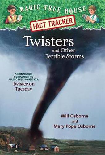 Twisters and Other Terrible Storms: A Nonfiction Companion to Magic Tree House #23: Twister on Tuesday