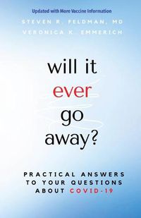 Cover image for will it ever go away?: Practical Answers to Your Questions About COVID-19