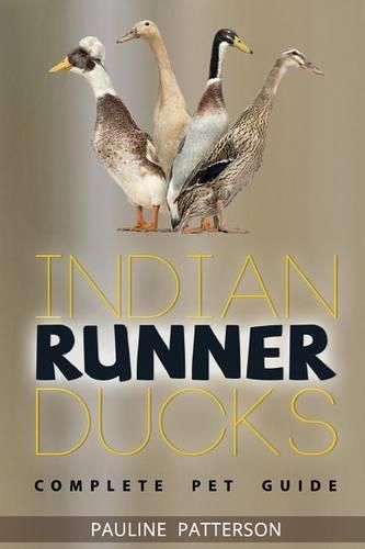Cover image for Indian Runner Ducks: The Complete Owners Guide