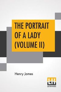 Cover image for The Portrait Of A Lady (Volume II)