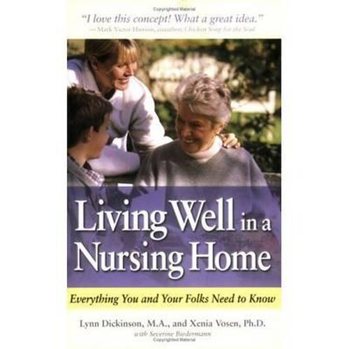 Cover image for Living Well in a Nursing Home: Everything You and Your Folks Need to Know