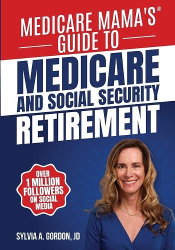 Cover image for Medicare Mama's Guide to Medicare and Social Security Retirement