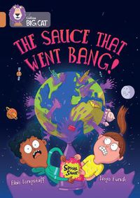Cover image for The Sauce That Went Bang!: Band 12/Copper