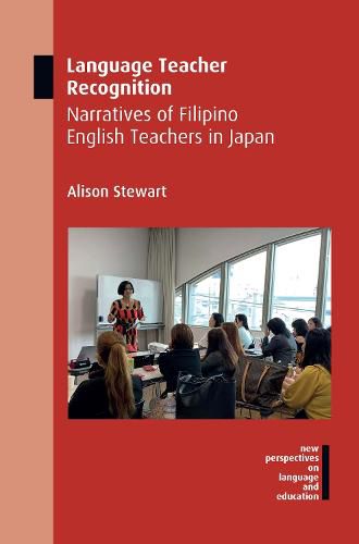 Language Teacher Recognition: Narratives of Filipino English Teachers in Japan