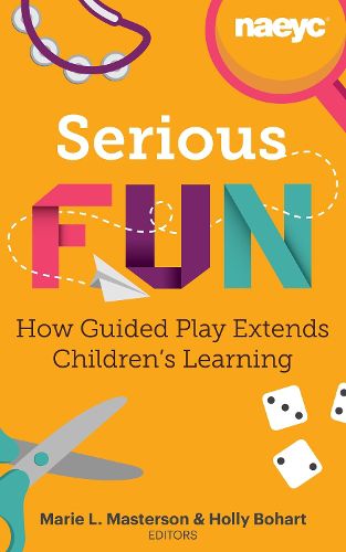 Serious Fun: How Guided Play Extends Children's Learning
