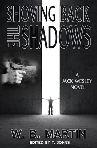 Cover image for Shoving Back the Shadows: A JAck Wesley Novel