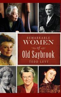 Cover image for Remarkable Women of Old Saybrook