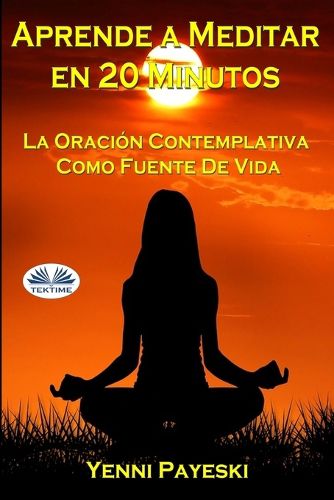 Cover image for Aprende A Meditar En 20 Minutos