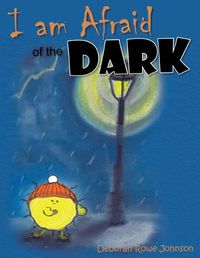 Cover image for I am Afraid of the Dark