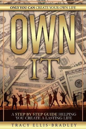 Cover image for Own It: Only you can create your own life