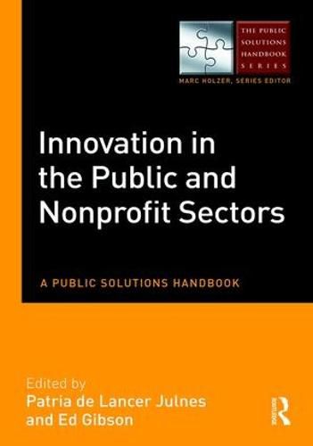 Cover image for Innovation in the Public and Nonprofit Sectors: A Public Solutions Handbook