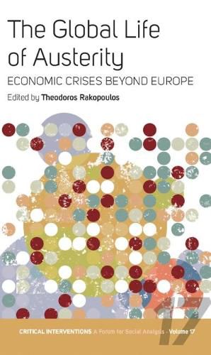 Cover image for The Global Life of Austerity: Comparing Beyond Europe