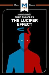 Cover image for An Analysis of Philip Zimbardo's The Lucifer Effect: Understanding How Good People Turn Evil