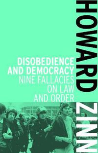 Cover image for Disobedience And Democracy: Nine Fallacies on Law and Order