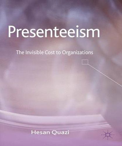 Cover image for Presenteeism: The Invisible Cost to Organizations