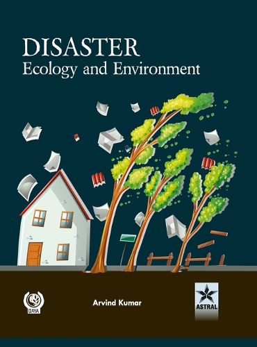 Cover image for Disaster Ecology and Environment (Edition1st)