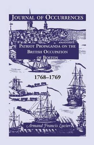 Cover image for Journal of Occurrences: Patriot Propaganda on the British Occupation of Boston, 1768-1769