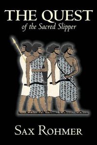 Cover image for The Quest of the Sacred Slipper by Sax Rohmer, Fiction, Action & Adventure