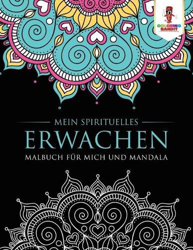 Mein spirituelles Erwachen: Malbuch fur mich und Mandala