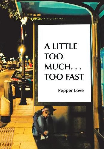 Cover image for A Little Too Much . . . Too Fast