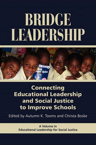 Cover image for Bridge Leadership: Connecting Educational Leadership and Social Justice to Improve Schools