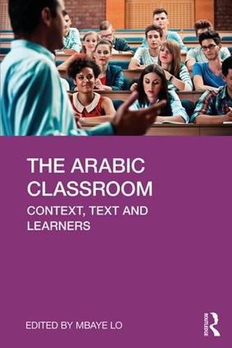 Cover image for The Arabic Classroom: Context, Text and Learners