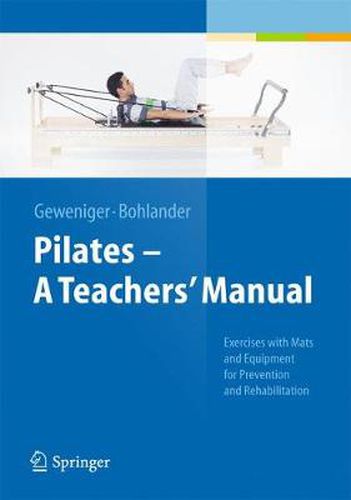 Cover image for Pilates   A Teachers' Manual: Exercises with Mats and Equipment for Prevention and Rehabilitation