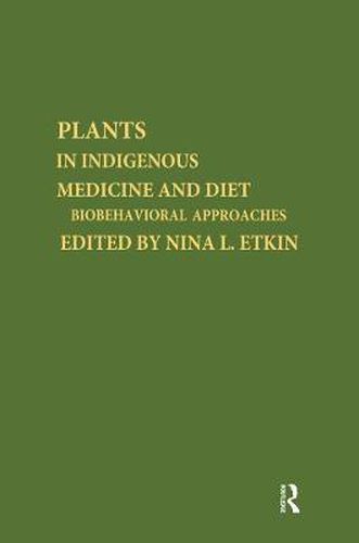 Cover image for Plants in Indigenous Medicine & Diet: Biobehavioral Approaches