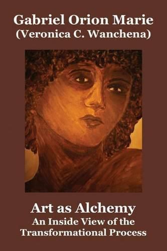 Cover image for Art as Alchemy: An Inside View of the Transformational Process